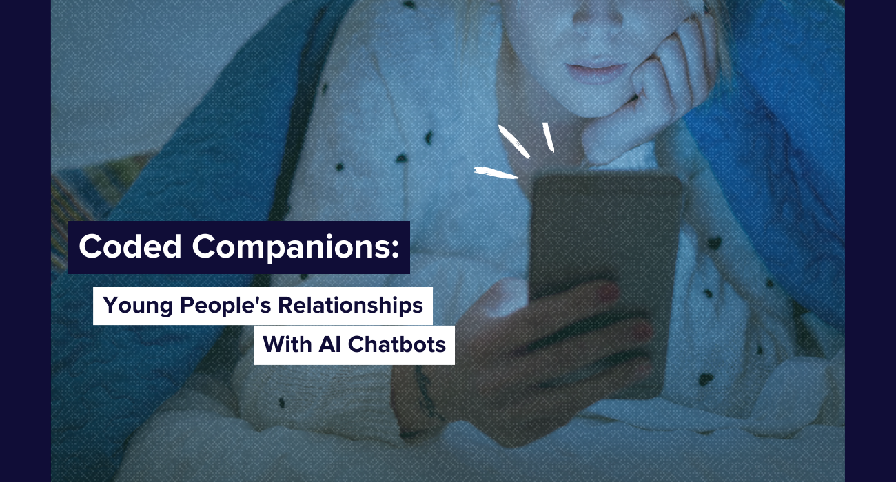 Coded Companions: Young people's relationships with ai chatbots