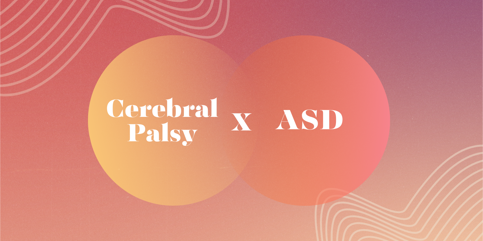 two gradient circles overlapping one says "Cerebral Palsy" and the other "ASD"