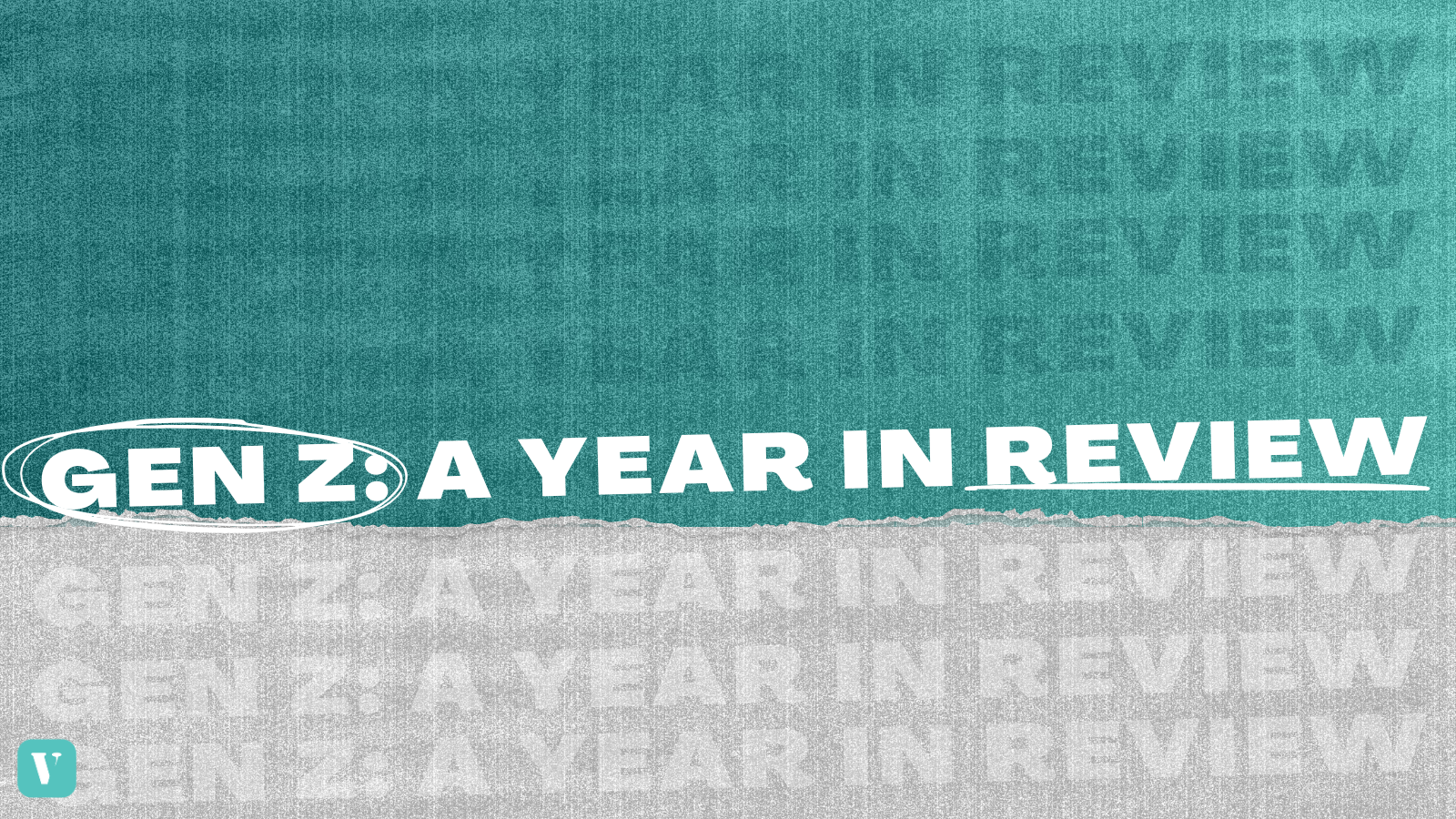 Gen z year in review on a teal and white background