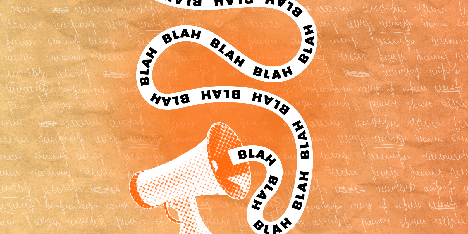 a halftone megaphone with the words "blah blah blah" coming out on an orange background