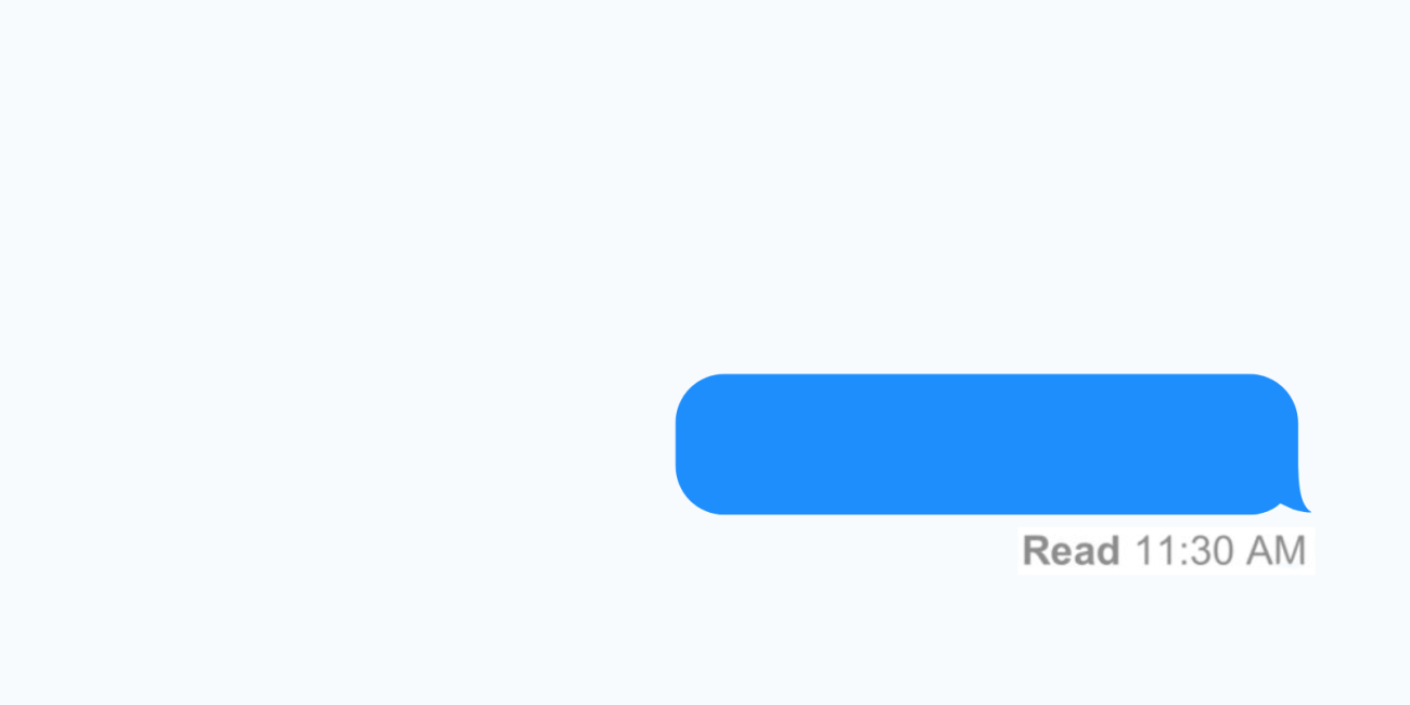 imessage style text bubble with the words: read 11:30 am underneath